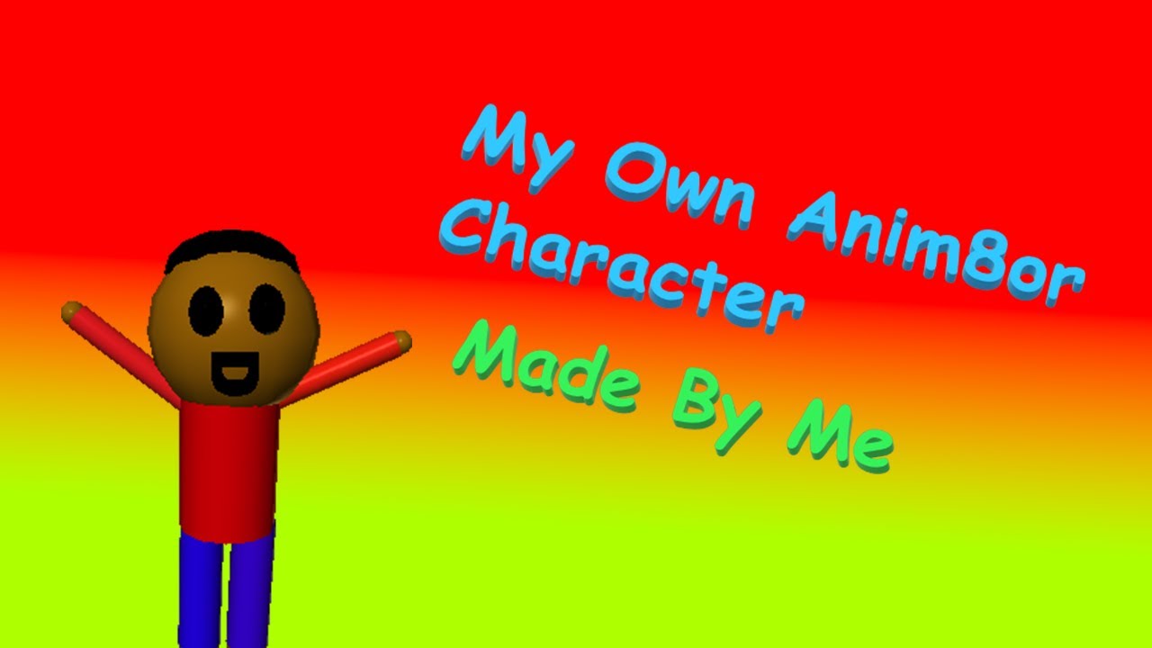 The First Time That I Made My Own Character In Anim8or