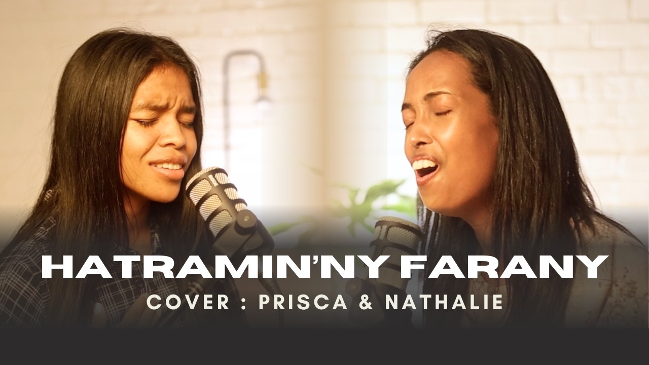 Hatramin'ny farany |  Cover by Prisca & Nathalie