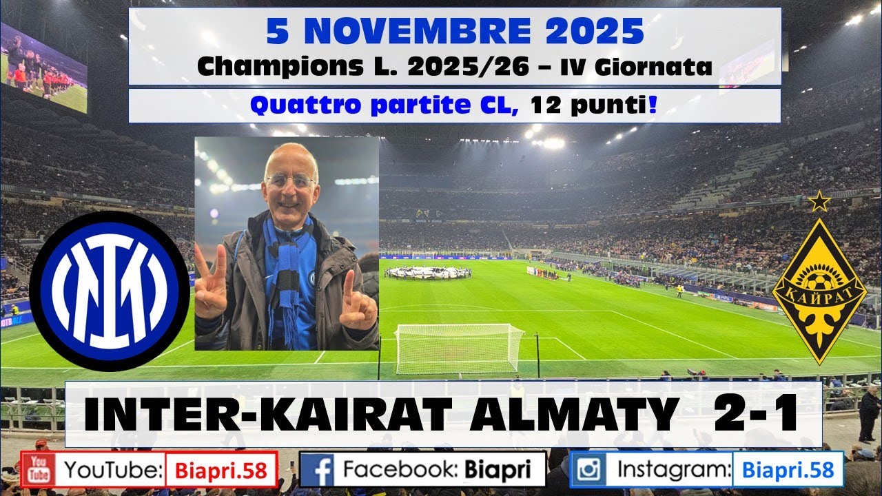 5.11.2025 INTER-KAIRAT ALMATY 2-1  **Quattro partite CL, 12 punti!!**  (Video Biapri)