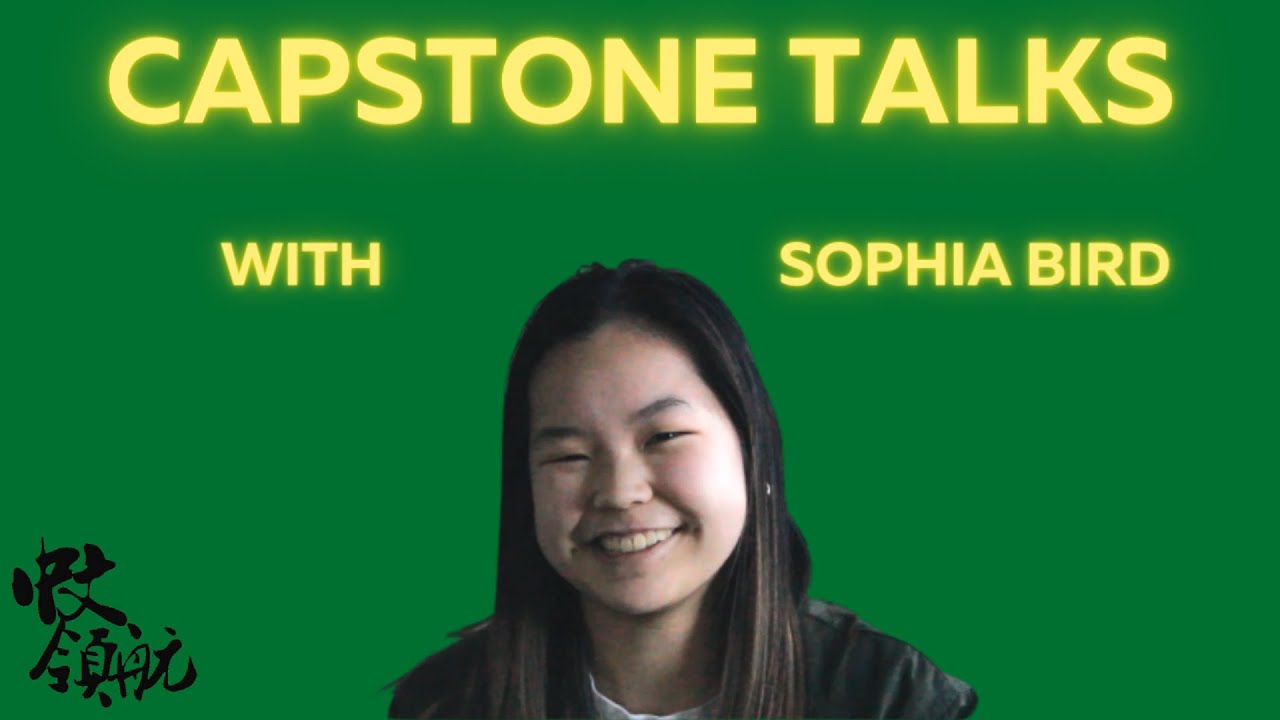 Capstone Talks: Sophia Bird