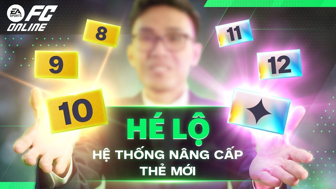 [OFFICIAL] GIỚI THIỆU HỆ THỐNG N&Acirc;NG CẤP THẺ CẦU THỦ MỚI