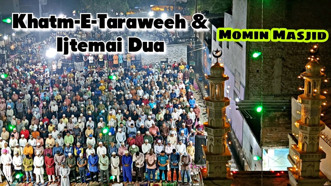 Khatm-E-Taraweeh & Ijtemai Dua | Momin Masjid Bapunagar | @GulamSaiyedAshrafi