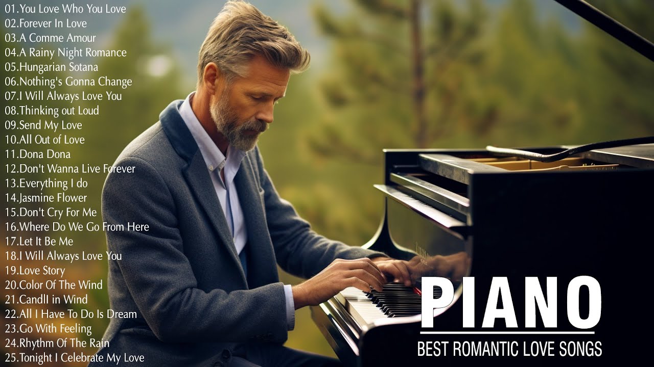 200 Best Legendary Piano Instrumental Love Songs Of All Time - Most Beautiful Romantic Piano Songs