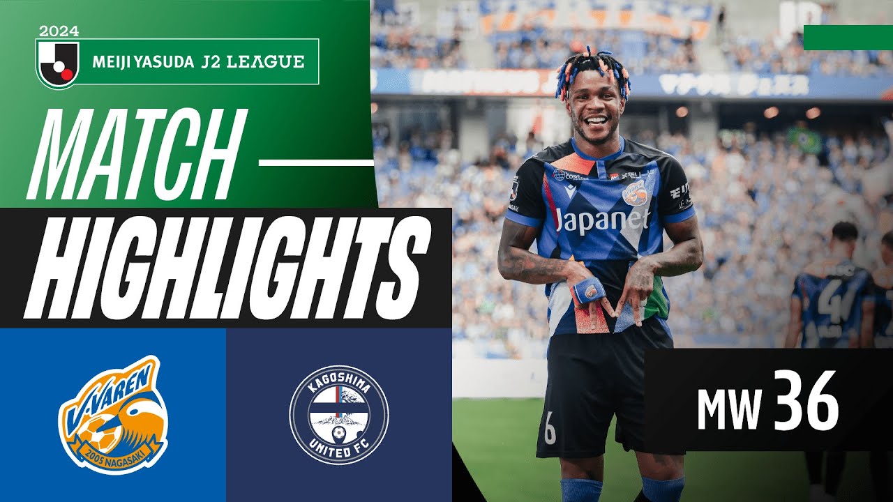 Jesus Masterclass! | V-Varen Nagasaki 4-1 Kagoshima United FC | 2024 J2 LEAGUE HIGHLIGHTS | MW 36