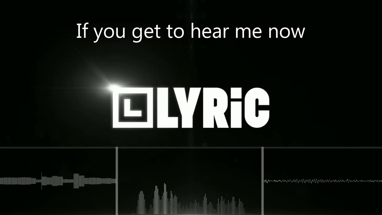 Album Of Song From - HEAR ME NOW (lyric)