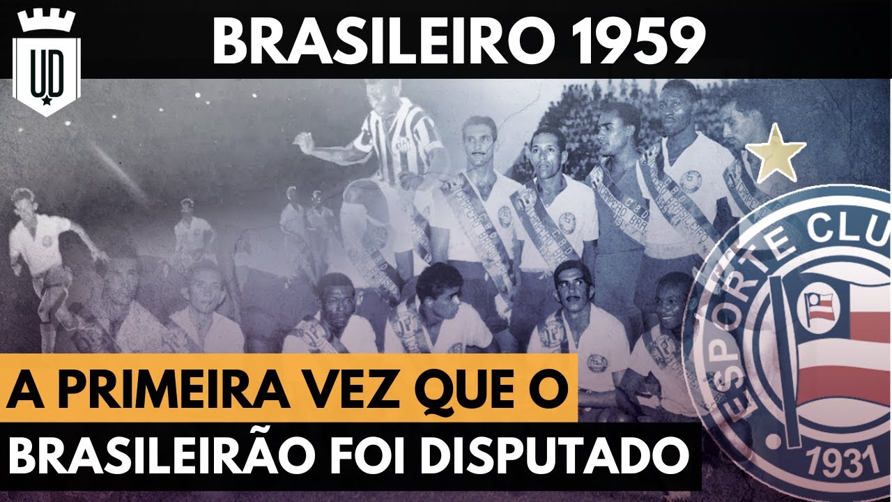Brasileirão 1959: Quando o Bahia foi campeão em cima do Santos de Pelé | AQUELE BRASILEIRÃO