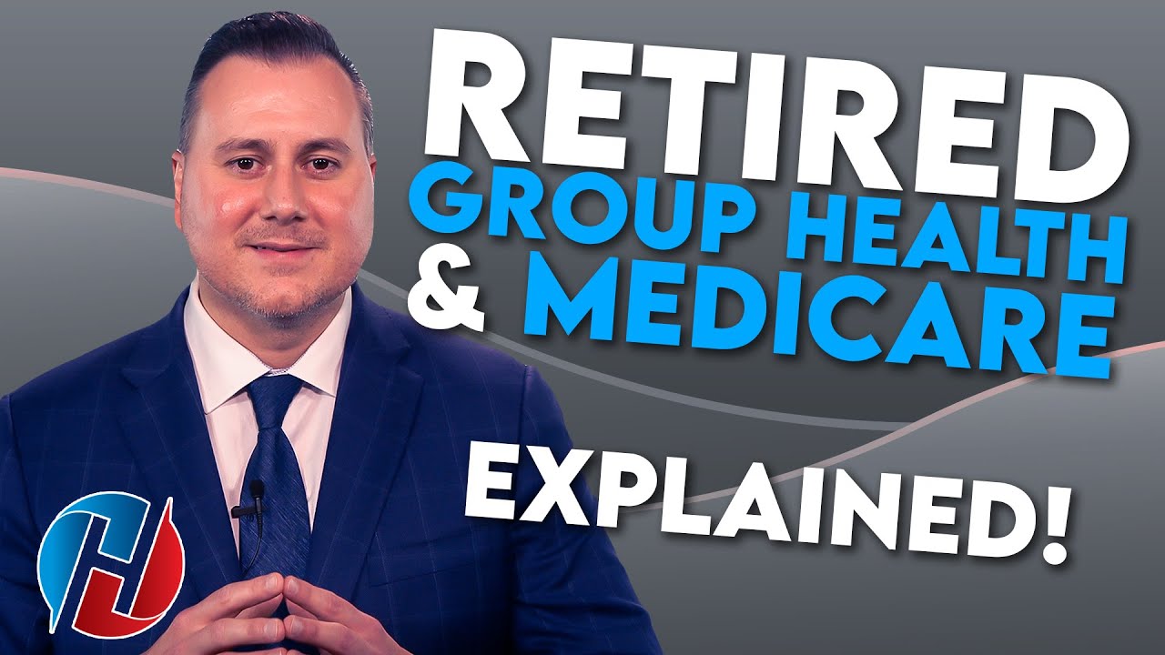 Retired Group Health Insurance - Should You Take Medicare?