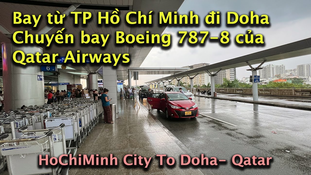 VIỆT KIỀU CHIA TAY SÀI GÒN ĐI DOHA BẰNG HÃNG HÀNG KHÔNG QATAR AIRWAYS I QATAR AIRWAYS