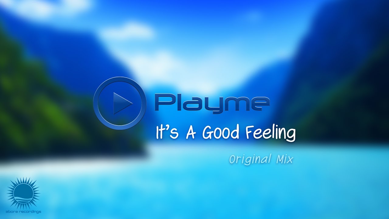 Playme - It's  A Good Feeling