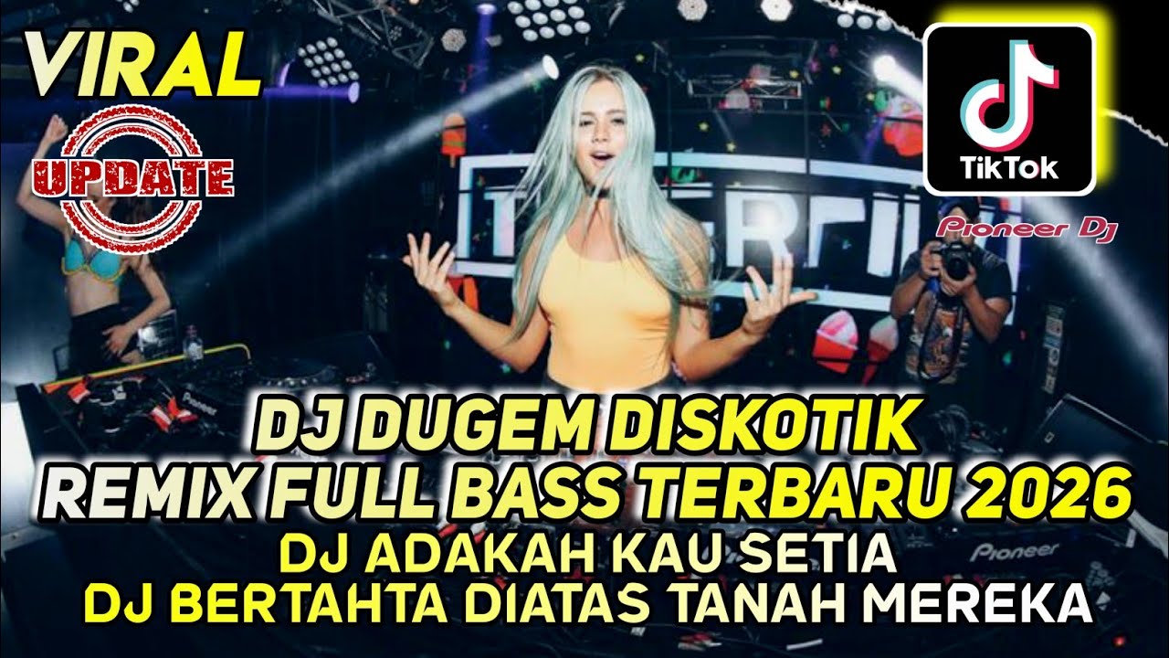 DJ DUGEM DISCOTIK REMIX FULL BASS PALING TERBARU 2026 - DJ FUNKOT VIRAL BERTAHTA DIATAS TANAH MEREKA