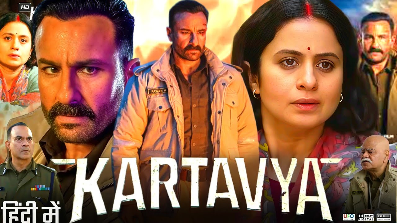 Kartavya Full Movie 2026 | Saif Ali Khan | Rasika Dugal | Sanjay Mishra | HD Review & Facts