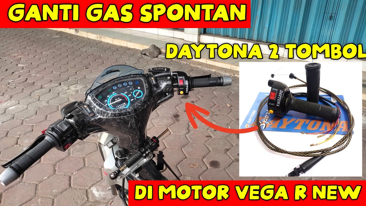 PASANG GAS SPONTAN DAYTONA MODEL 2 TOMBOL DI MOTOR VEGA R NEW