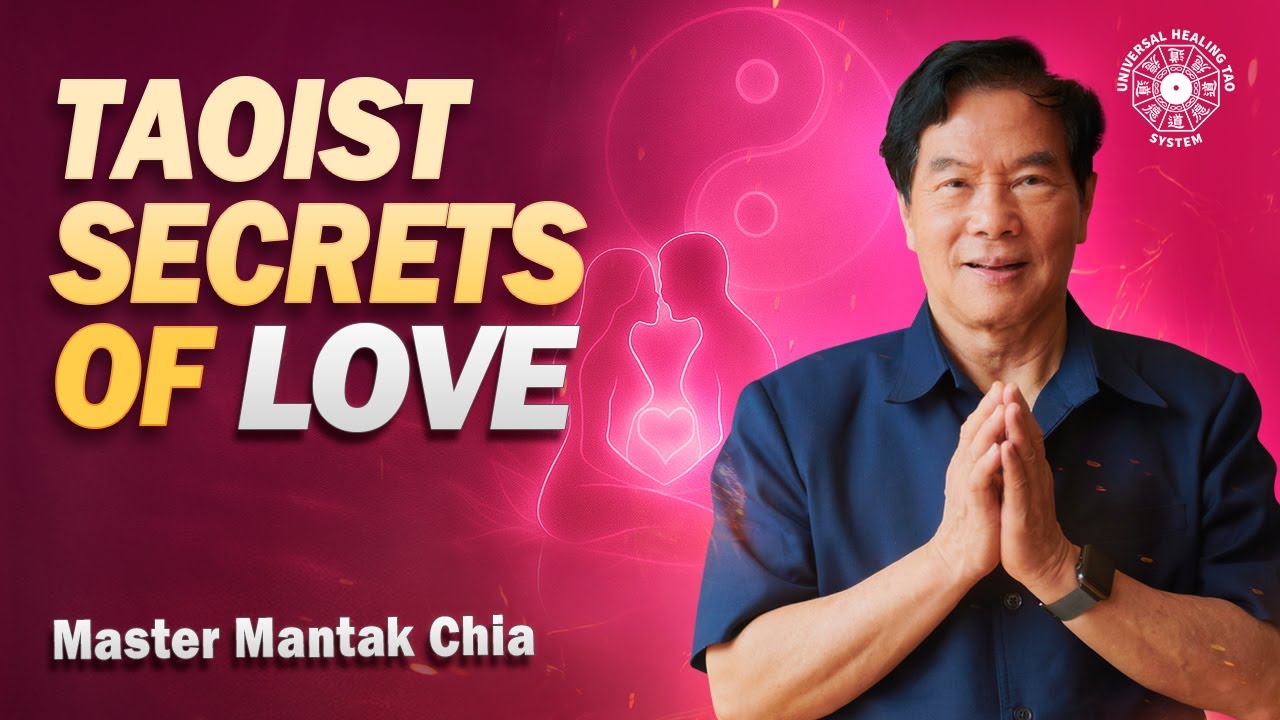 Taoist Art of Love & Sexual Alchemy - Free Online Class with Master Mantak Chia
