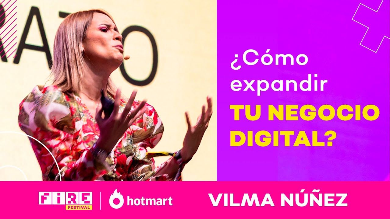 Vilma Núñez en FIRE 2022 | Como expandir tu negocio digital 🚀