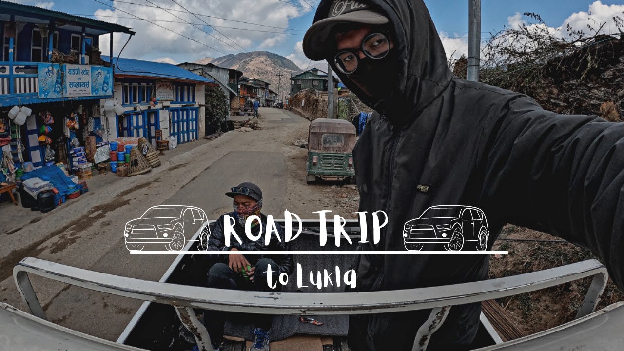| Road Trip to Lukla | How to Get to Lukla by Road ? | Everest Trek by Road |