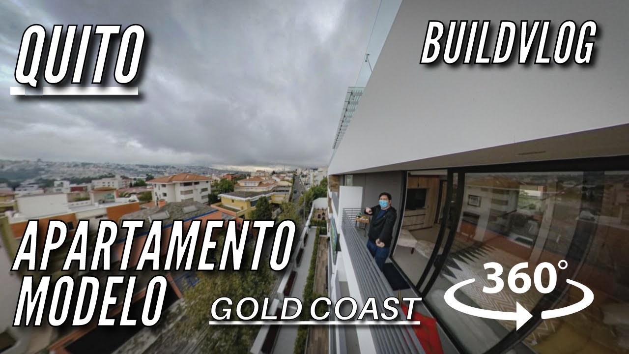 EDIFICIO GOLD COAST - DEPARTAMENTO MODELO - QUITO - ECUADOR | BUILDVLOG  (360 VR 5.7K)