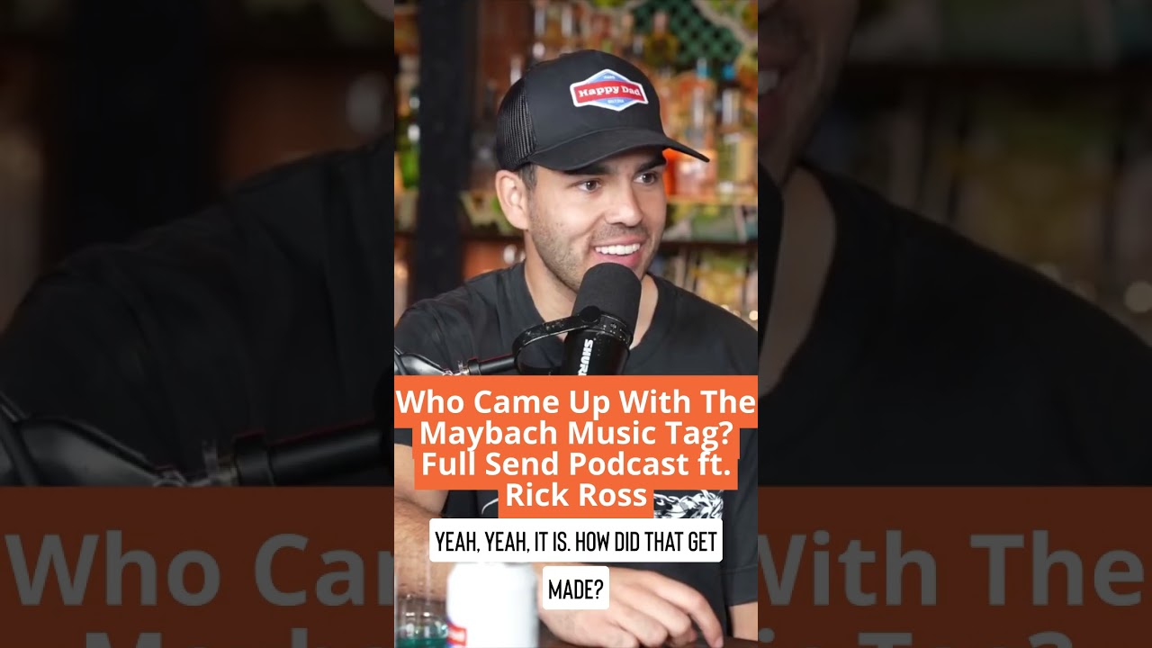 Who Came Up With The Maybach Music Tag? Full Send Podcast ft. Rick Ross