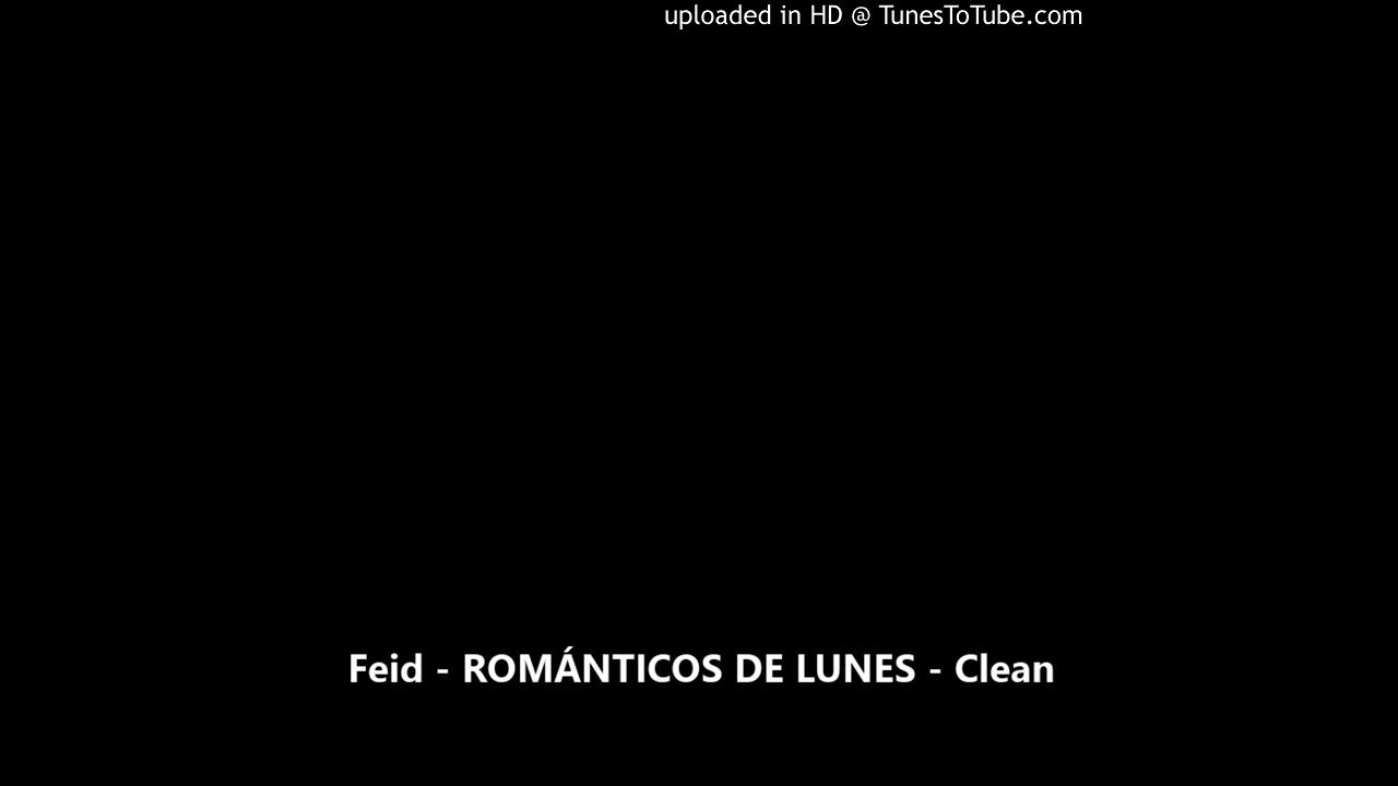 Feid - ROMÁNTICOS DE LUNES - Clean