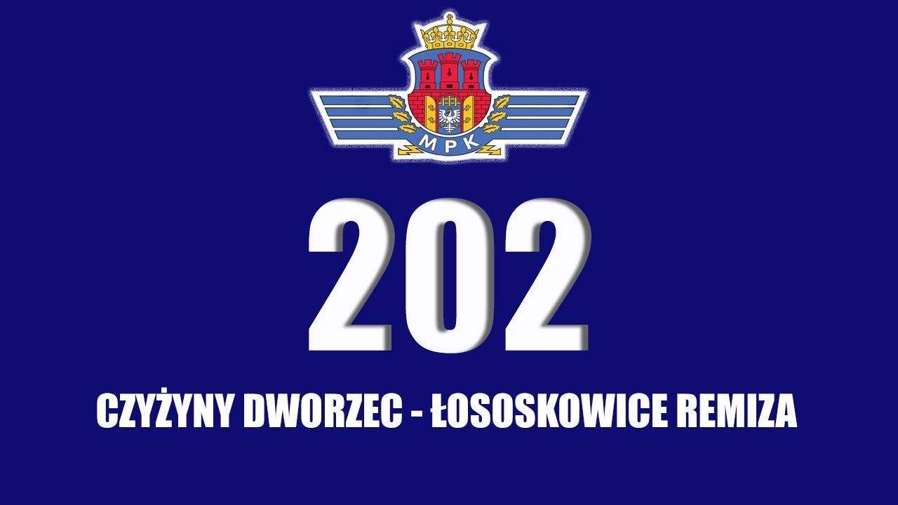 MPK Kraków Linia 202 Czyżyny Dworzec - Łososkowice Remiza