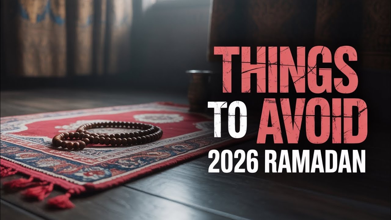 10 Ramadan 2026 Mistakes That Break Your Fast & Your Rewards
