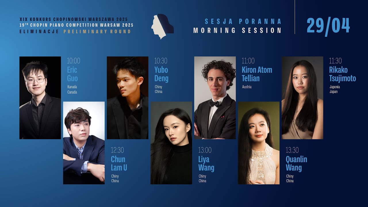 The 19th International Fryderyk Chopin Piano Competition (preliminary round) 1st session, 29.04.2025