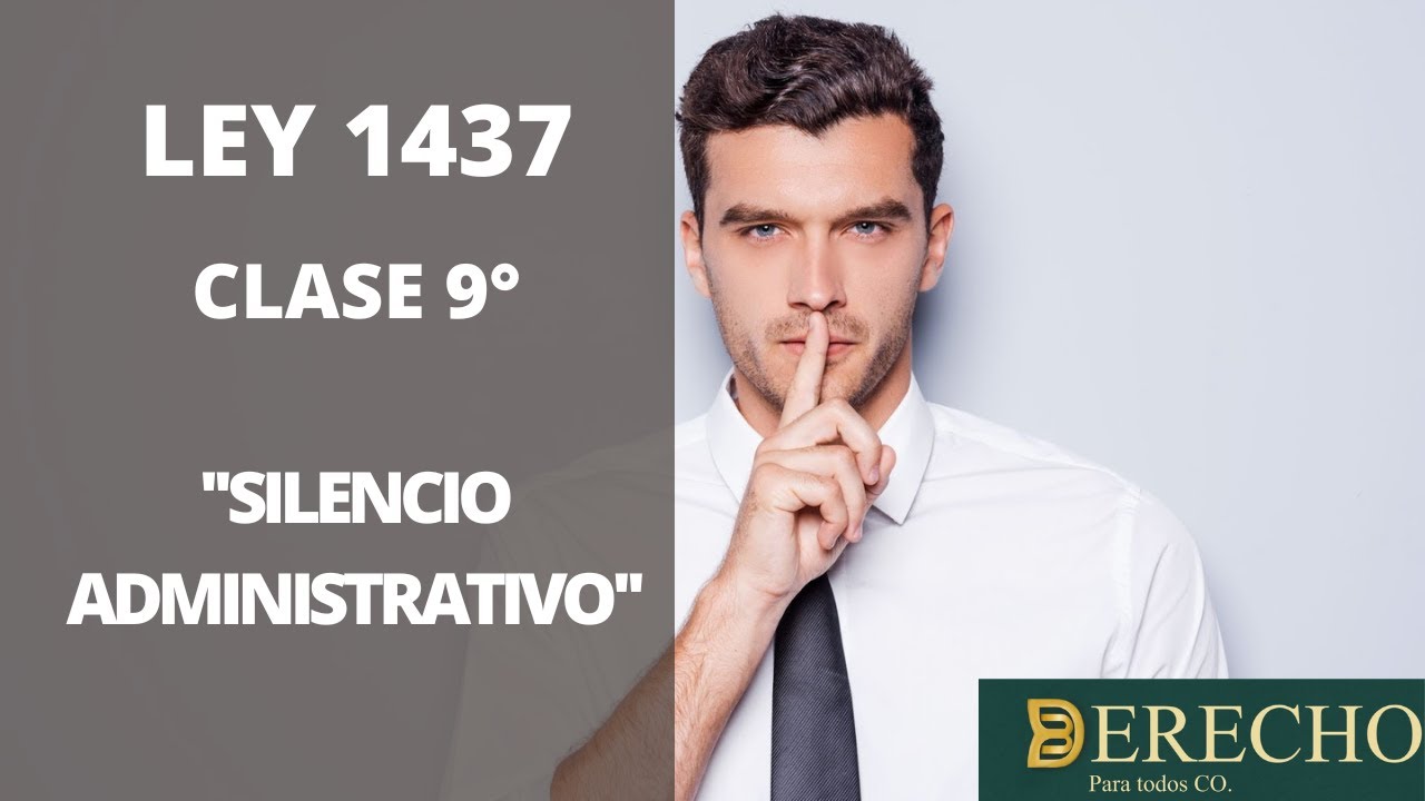 SILENCIO ADMINISTRATIVO / Código de Procedimiento Administrativo /Leyes 1437 y 2080.