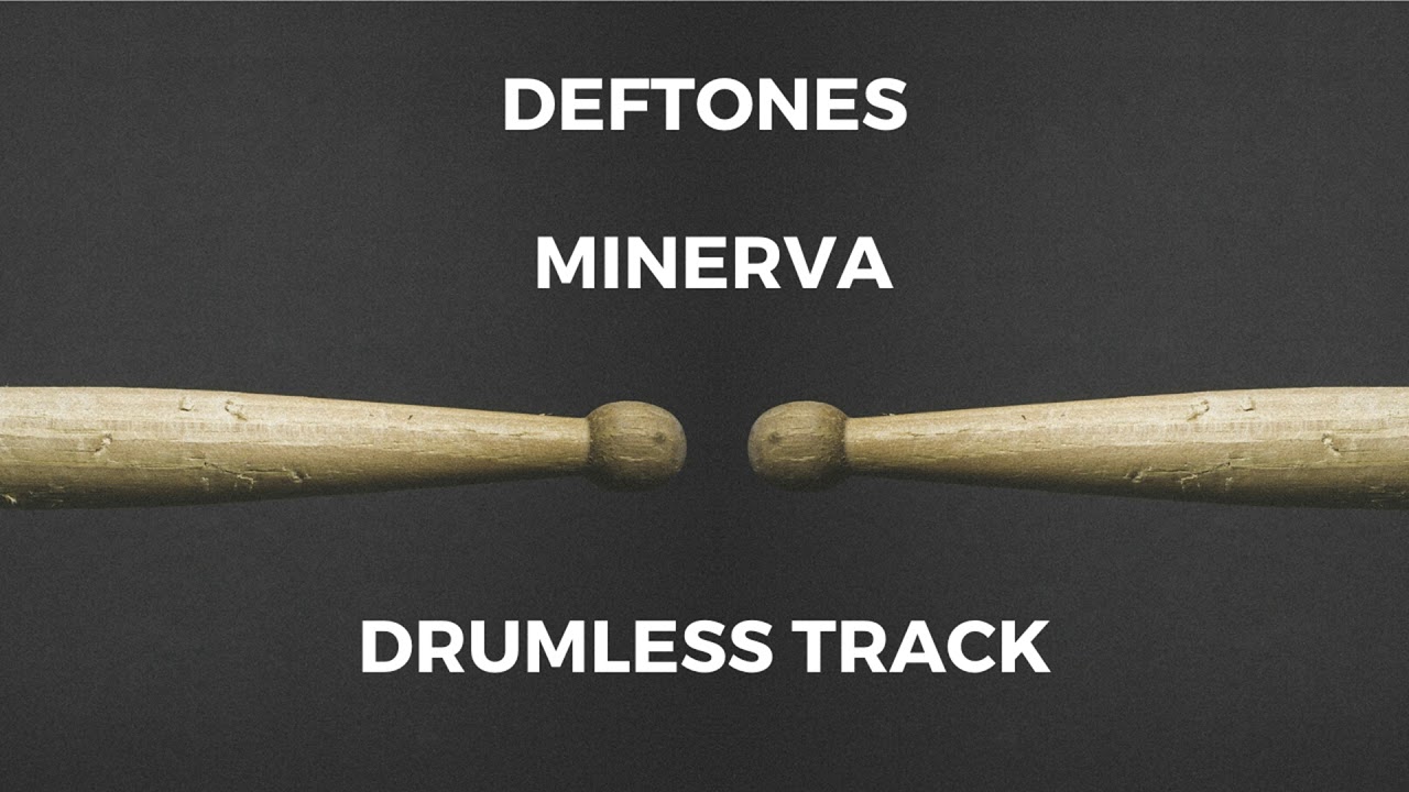 Deftones - Minerva (drumless)