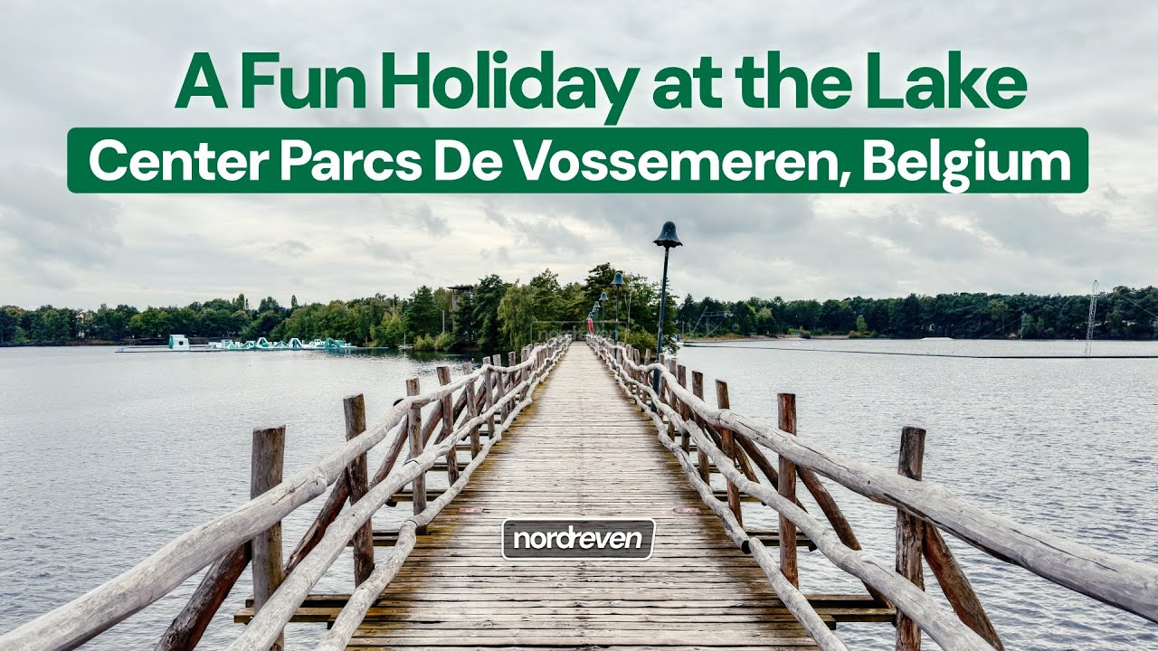 Center Parcs De Vossemeren, Belgium: A Fun Holiday At The Lake