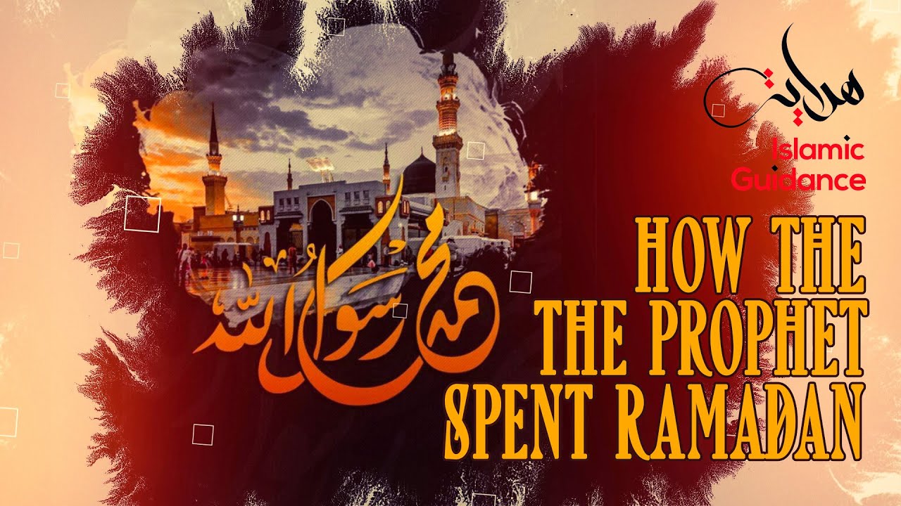 How Did The Prophet (S) Spend Ramadan?