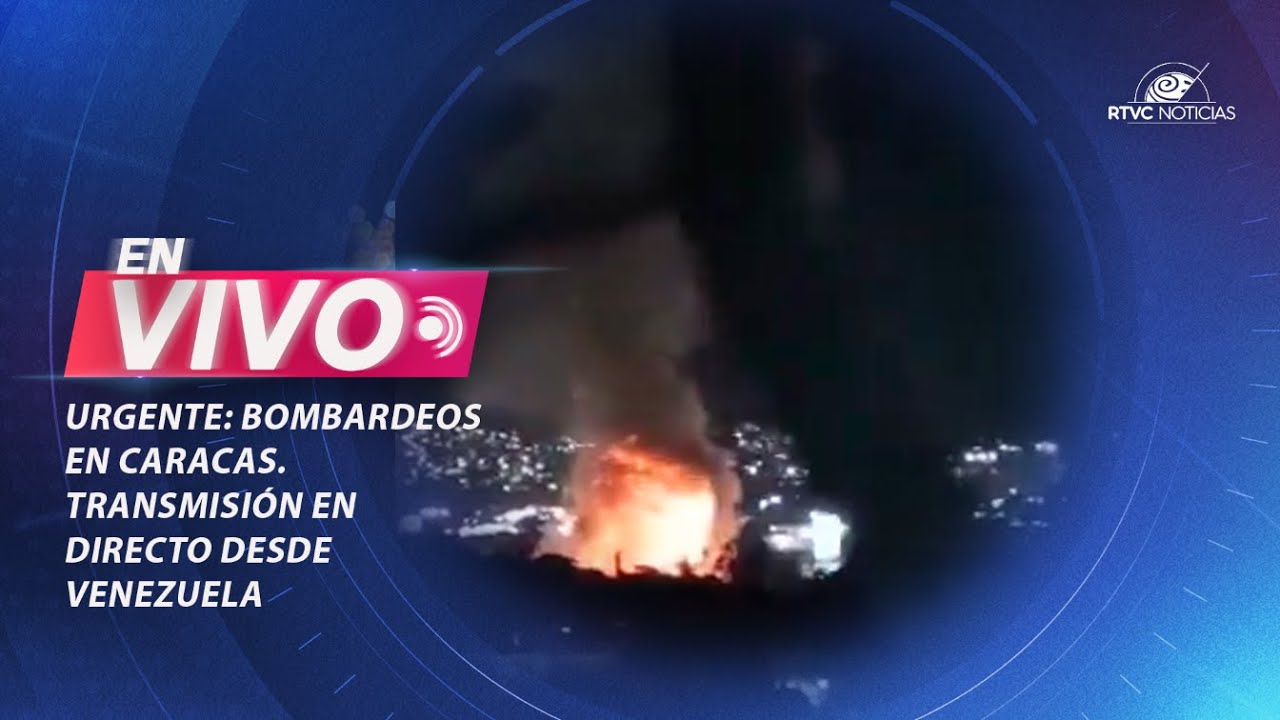 🔴📺URGENTE: BOMBARDEOS EN CARACAS, Venezuela: se registran explosiones y sobrevuelos