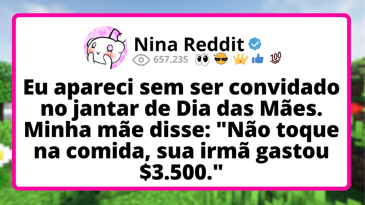Eu APARECI sem ser convidado no jantar de Dia das Mães. MINHA mãe disse: 