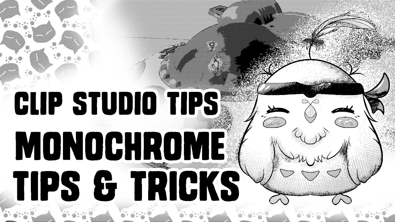 Clip studio Tips: Monochrome Tips & Tricks