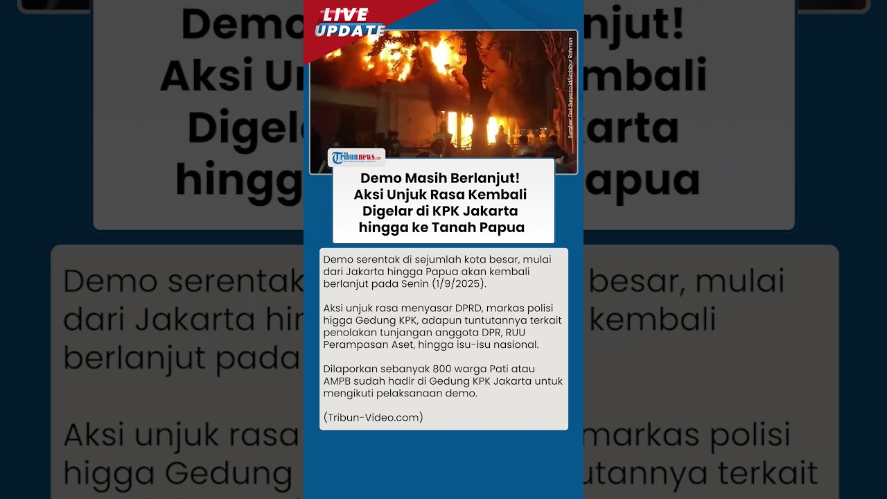 Aksi Demo Masih Berlanjut di Jakarta hingga Papua, Unjuk Rasa Menyasar Kantor DPRD hingga Gedung KPK