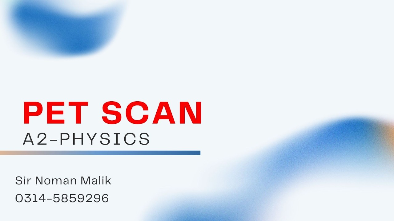 PET scan/Medical Physic/A2 phy/9702