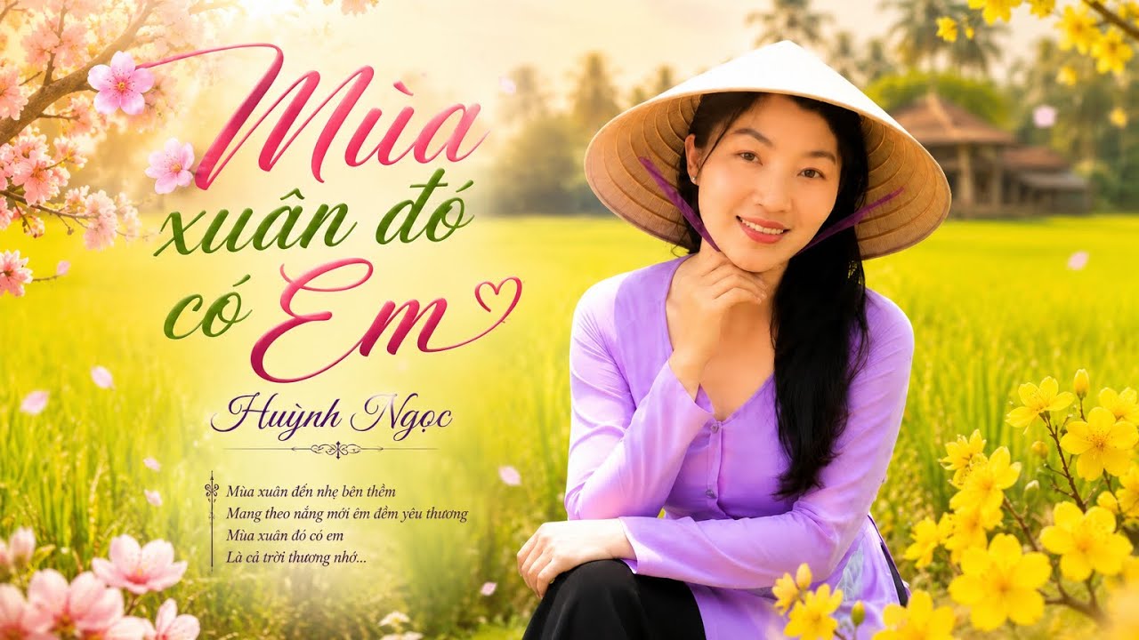 ♫ Mùa  Xuân Đó Có Em
