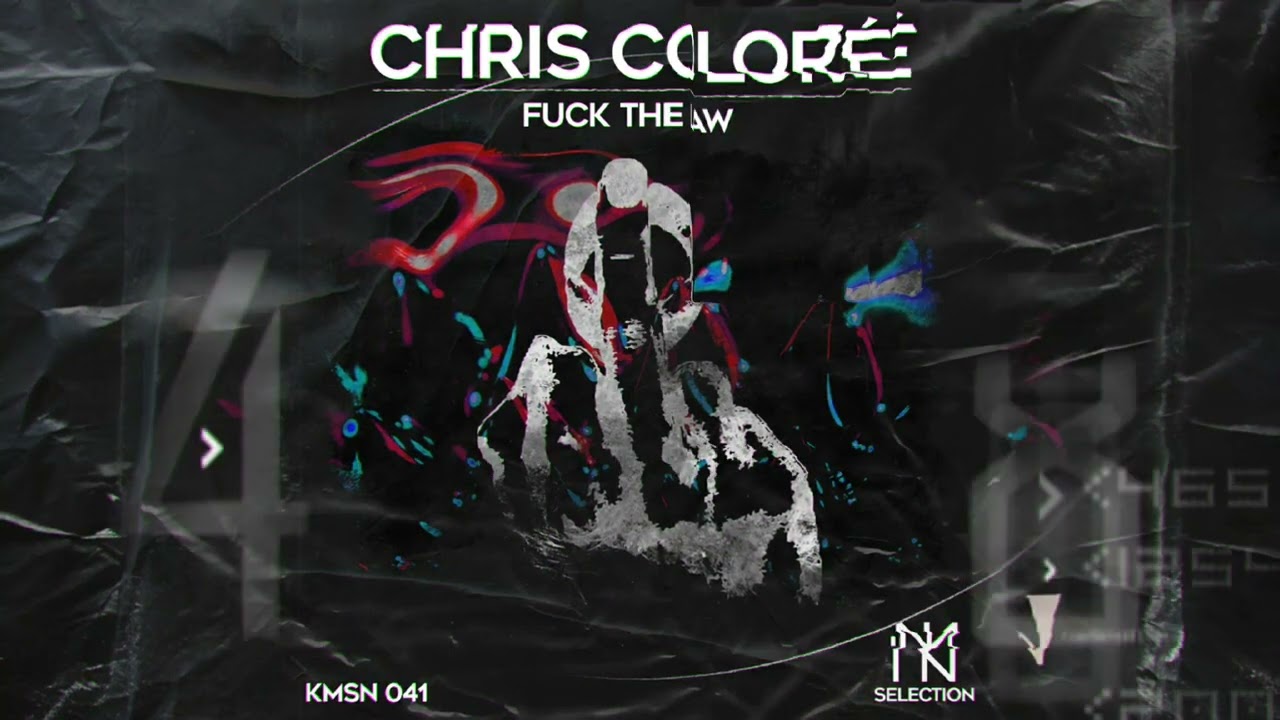 Chris Color&eacute; - Fuck The Law (Original Mix)
