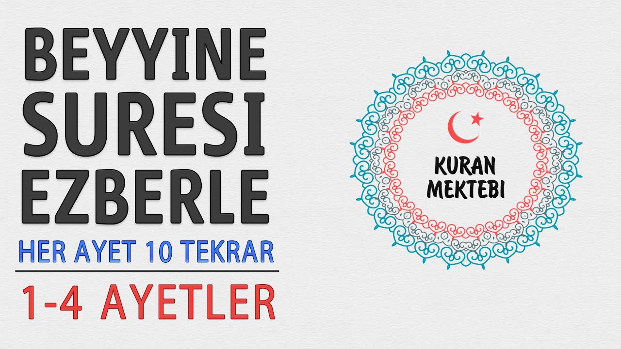 Beyyine suresi ezberle her ayet 10 tekrar (1-4 ayetler)