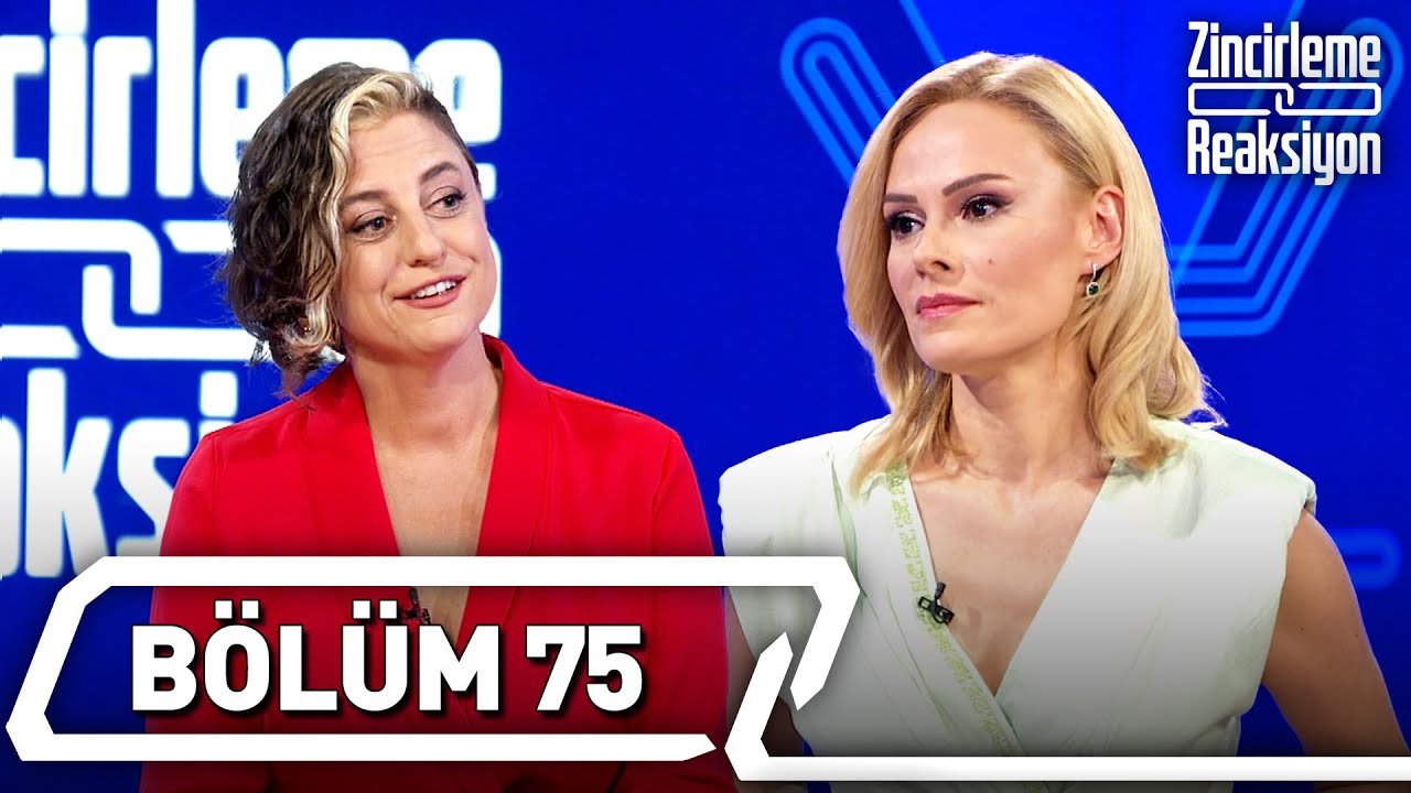 Zincirleme Reaksiyon 75. Bölüm | Dilek Türkan