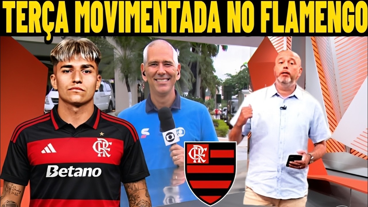 GLOBO ESPORTE FLAMENGO (10/03/2026) SANTIAGO CASTRO CHEGANDO NO FLAMENGO? TER&Ccedil;A FEIRA MOVIMENTADA