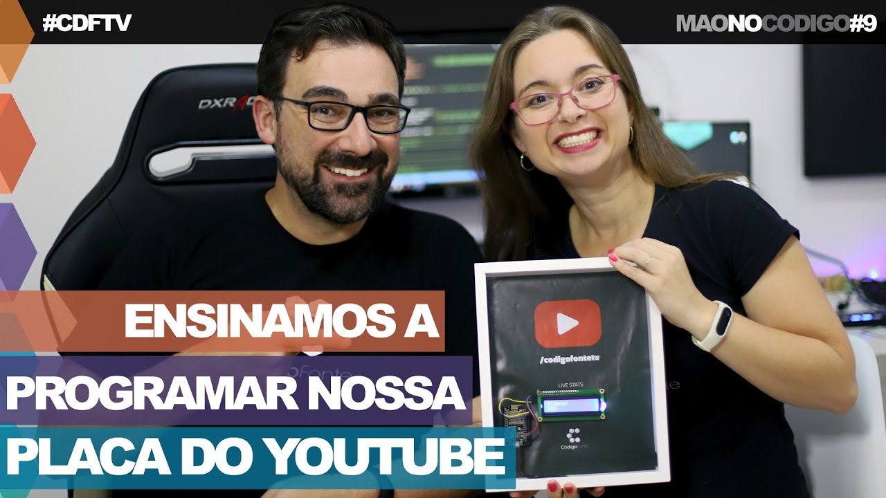 Programando nossa placa de 100 mil inscritos do YouTube // Mão no Código #9