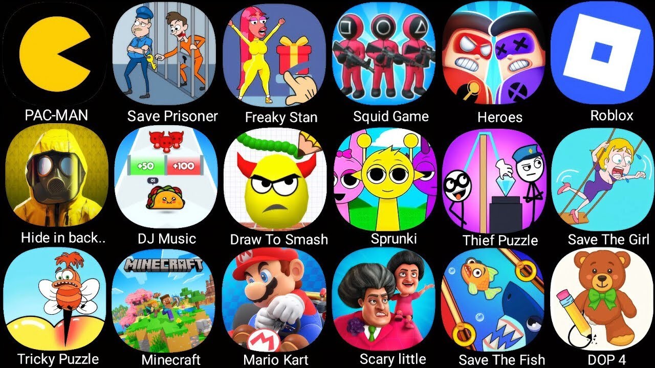 Save Prisoner, Huggy Story, Minecraft,DJ Music Run, Roblox,PAC-MAN,DOP, Tricky Puzzle, Save The Fish
