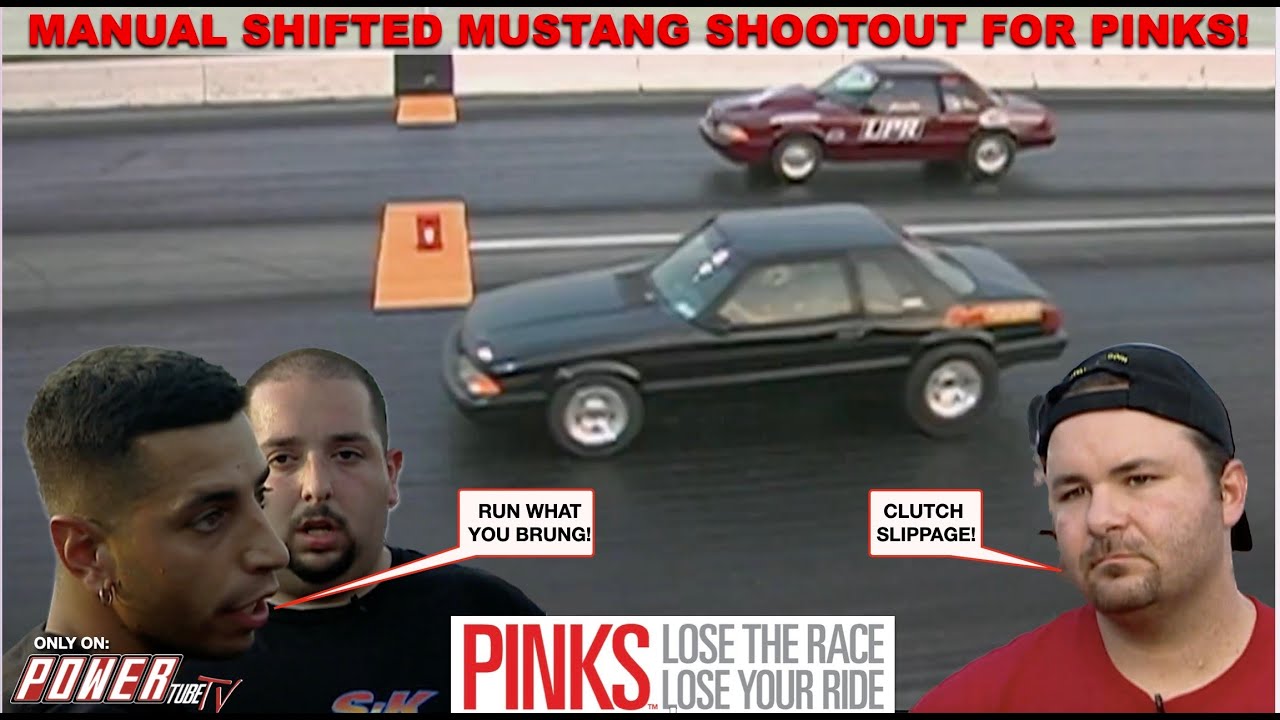 PINKS - Lose The Race..Lose Your Ride! Manual Shifted Mustang Shootout For Titles!!