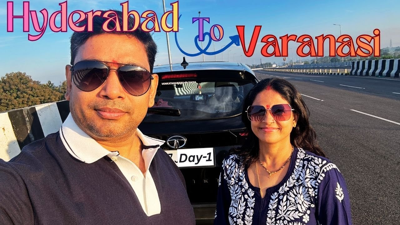 Day-1 | Hyderabad to Varanasi Road Trip | 1000 KM in 14 Hr from Hyderabad to Rewa in a Single Day
