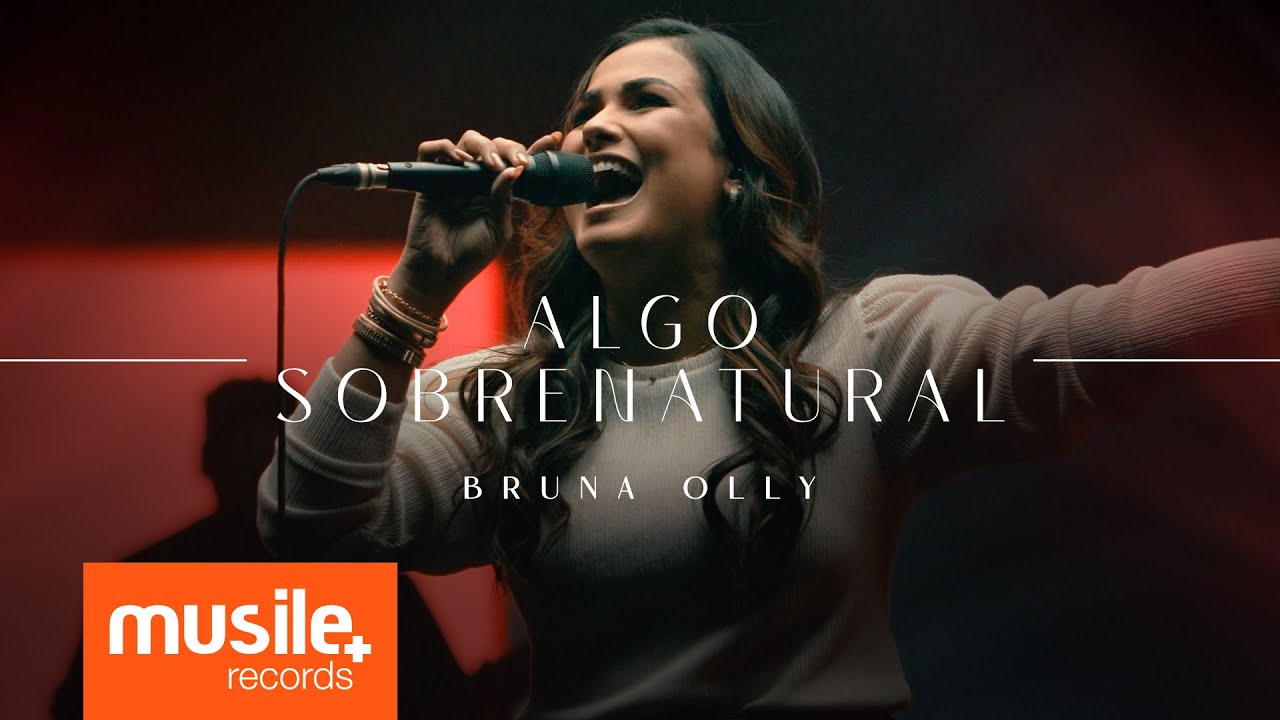 Bruna Olly - Algo Sobrenatural (Ao Vivo)