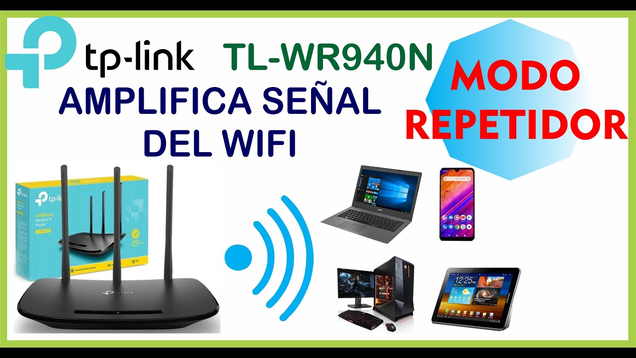 REPETIDOR TP LINK TL-WR940N CONFIGURACION AMPLIFICA TU SEÑAL WIFI