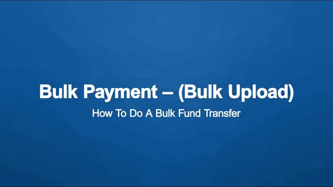 Fed e Biz- Bulk Payment | How to Do A Bulk Fund Transfer?