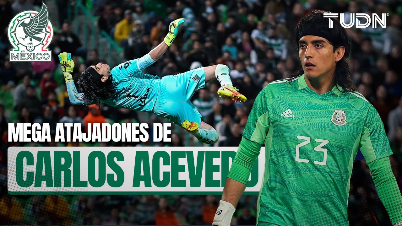 ¡IRÁ DE TITULAR! Las GRANDES ATAJADAS de Carlos Acevedo en el 2023 | TUDN