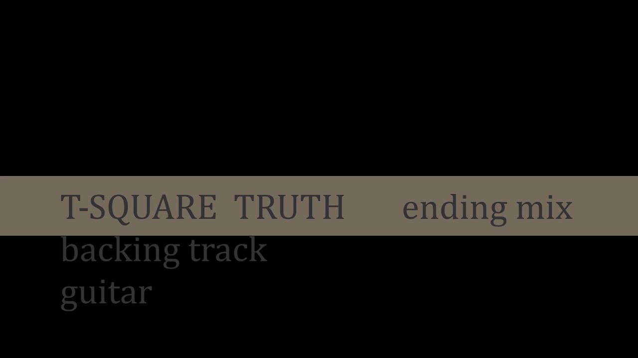 (guitar)T SQUARE「TRUTH」 guitar backing track　ending version