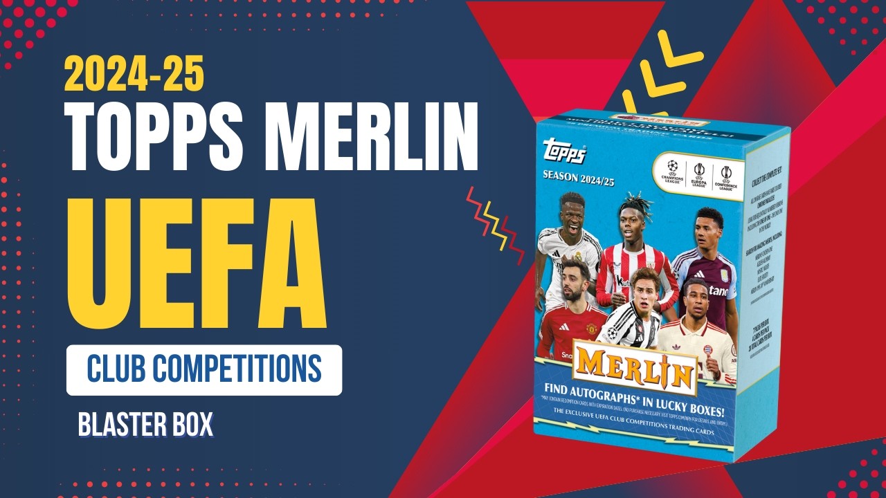 Обзор набора Topps Merlin UEFA Club Competitions Blaster Box 2024-25