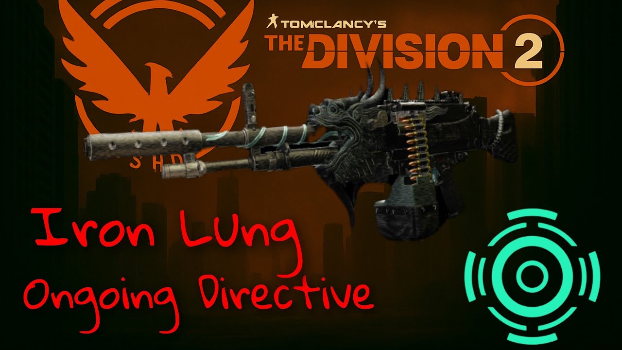 The Division 2 Iron Lung - Ongoing Directive Build